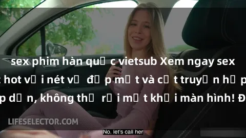 sex phim hàn quốc vietsub Xem ngay sex anime vietsub cực hot với nét vẽ đẹp mắt và cốt truyện hấp dẫn, không thể rời mắt khỏi màn hình! Đảm bảo bạn sẽ thích!