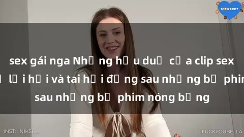 sex gái nga Những hậu duệ của clip sex đình đám: Sự lợi hại và tai hại đằng sau những bộ phim nóng bỏng