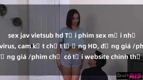 sex jav vietsub hd Tải phim sex mới nhất cực nhanh không virus, cam kết chất lượng HD, đồng giá /phim chỉ có tại website chính thức. Đặt ngay!