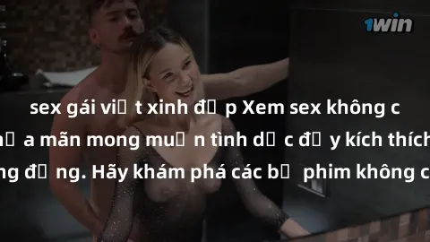 sex gái việt xinh đẹp Xem sex không che Nhật Bản để thỏa mãn mong muốn tình dục đầy kích thích và sống động. Hãy khám phá các bộ phim không che hấp dẫn ngay hôm nay!