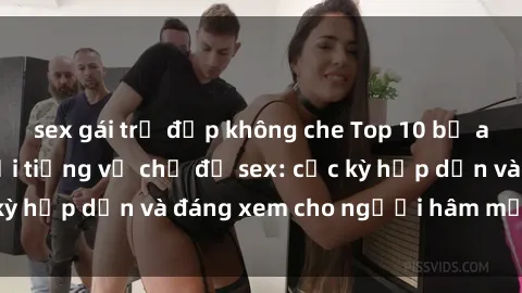 sex gái trẻ đẹp không che Top 10 bộ anime không che nổi tiếng về chủ đề sex: cực kỳ hấp dẫn và đáng xem cho người hâm mộ anime!