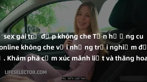sex gái trẻ đẹp không che Tận hưởng cuộc sống tình dục online không che với những trải nghiệm độc đáo và mới lạ. Khám phá cảm xúc mãnh liệt và thăng hoa cùng đối tác tại các trang web chuyên nghiệp.