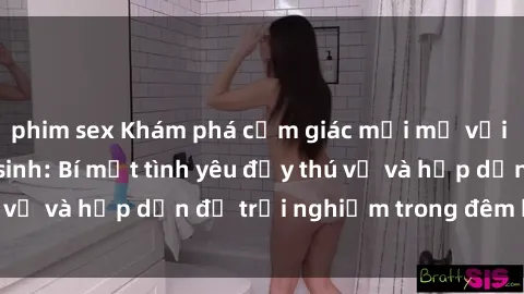 phim sex Khám phá cảm giác mới mẻ với sex trong nhà vệ sinh: Bí mật tình yêu đầy thú vị và hấp dẫn để trải nghiệm trong đêm hôm nay!